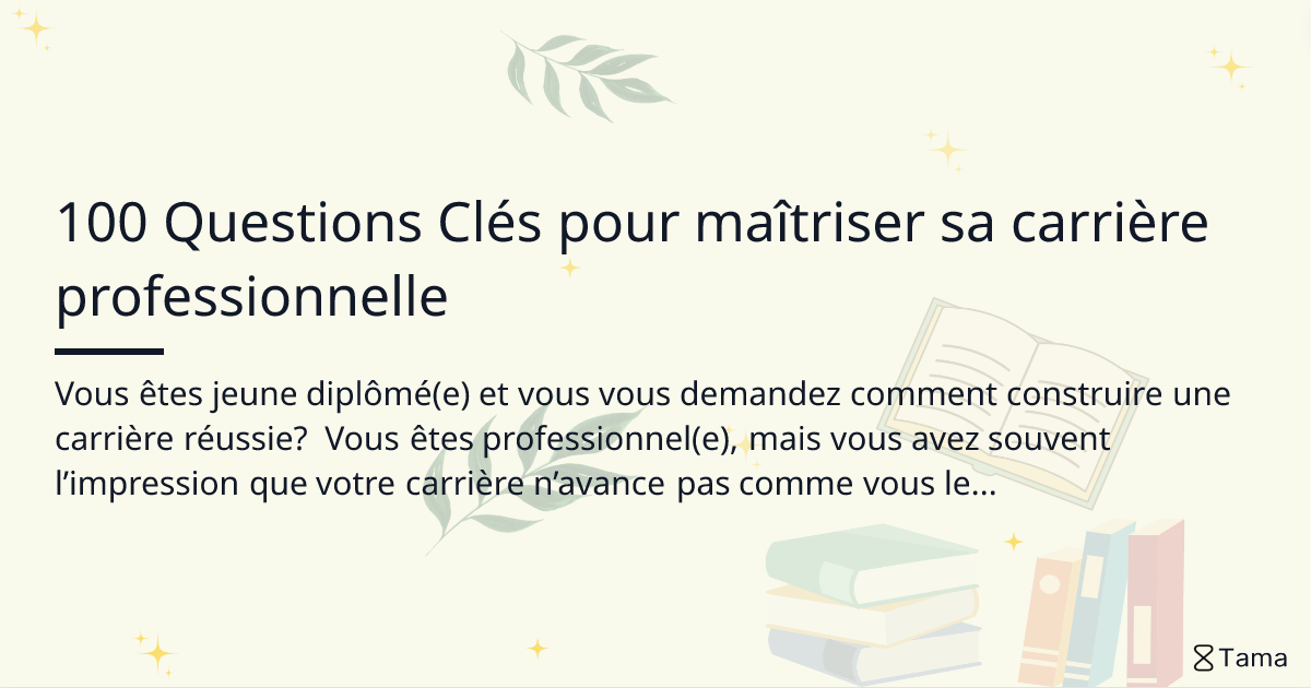 Lire 100 Questions Clés pour maîtriser sa carrière professionnelle ...